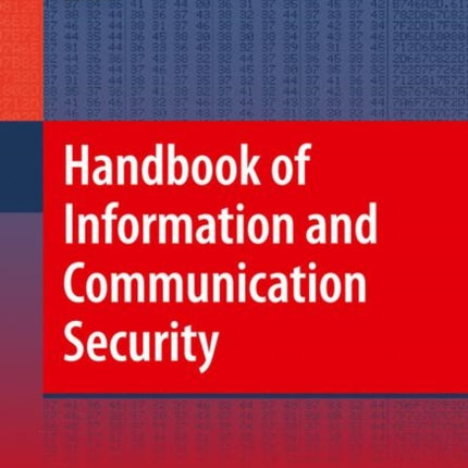 Handbook of Information and Communication Security