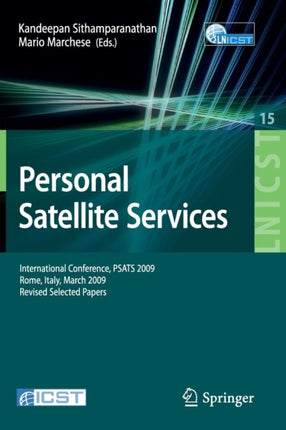 Personal Satellite Services: International Conference, PSATS 2009, Rome, Italy, March 18-19, 2009, Revised Selected Papers