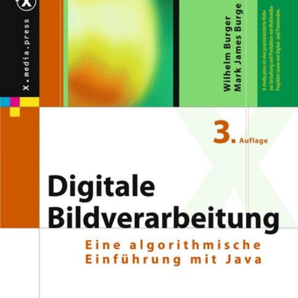 Digitale Bildverarbeitung: Eine algorithmische Einführung mit Java