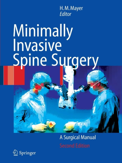 Minimally Invasive Spine Surgery: A Surgical Manual