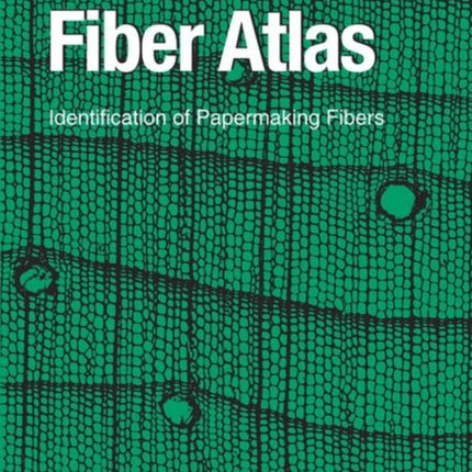 Fiber Atlas: Identification of Papermaking Fibers