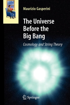The Universe Before the Big Bang: Cosmology and