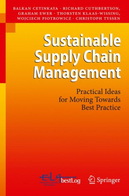 Sustainable Supply Chain Management: Practical Ideas for Moving Towards Best Practice