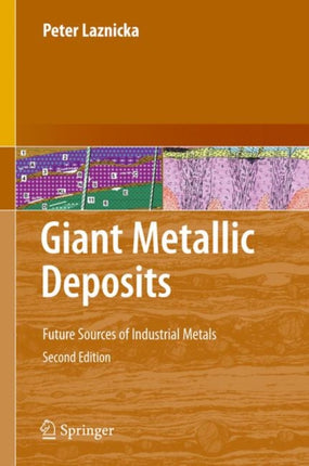 Giant Metallic Deposits: Future Sources of