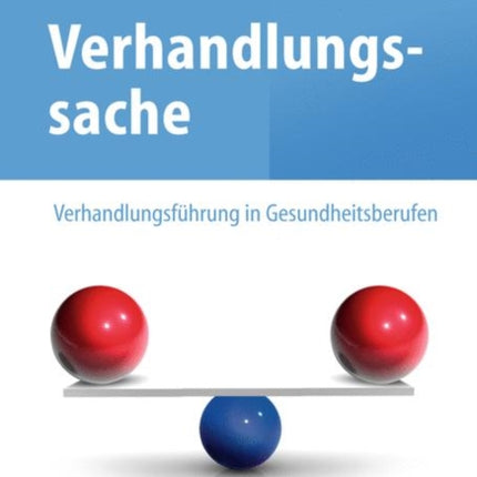 Verhandlungssache – Verhandlungsführung in Gesundheitsberufen