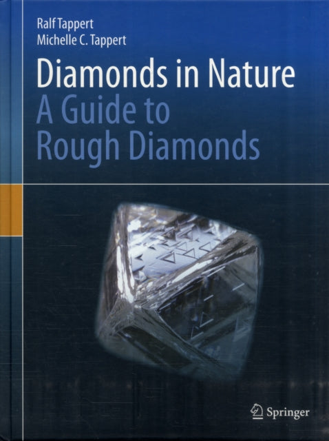 Diamonds in Nature: A Guide to Rough Diamonds