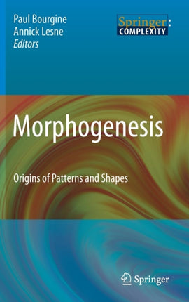 Morphogenesis: Origins of Patterns and Shapes