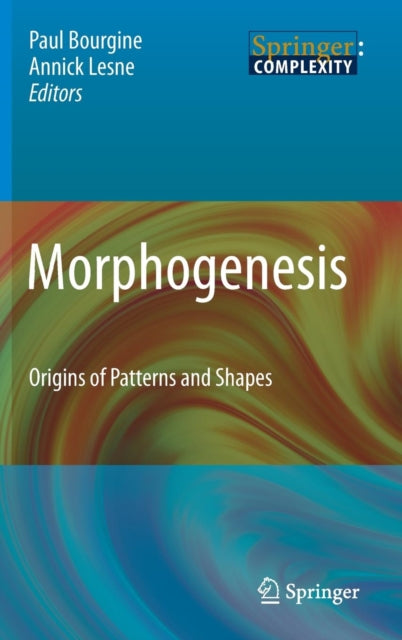 Morphogenesis: Origins of Patterns and Shapes