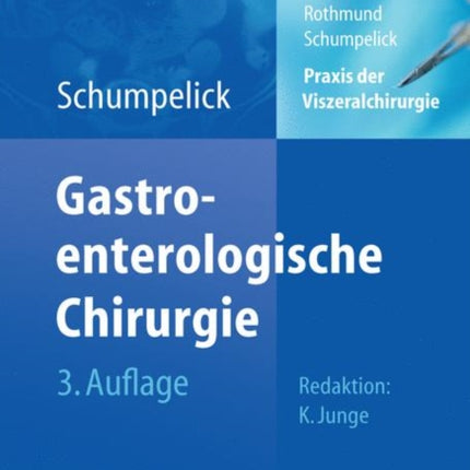 Praxis der Viszeralchirurgie: Gastroenterologische Chirurgie