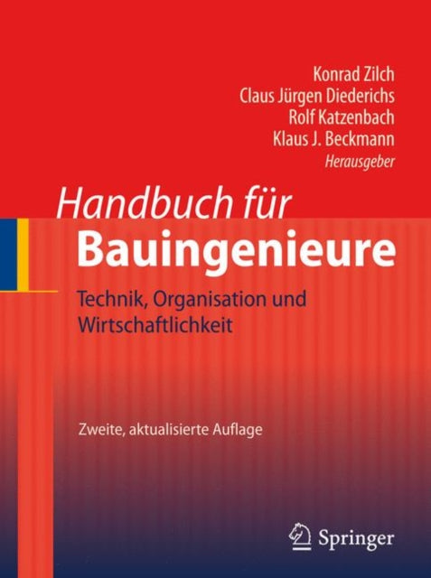 Handbuch für Bauingenieure: Technik, Organisation und Wirtschaftlichkeit