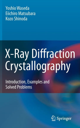 X-Ray Diffraction Crystallography: Introduction,