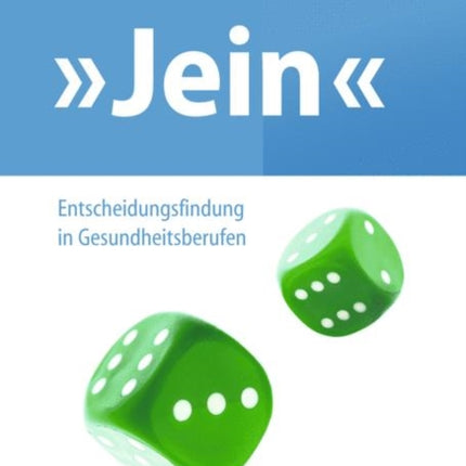 "Jein" – Entscheidungsfindung in Gesundheitsberufen