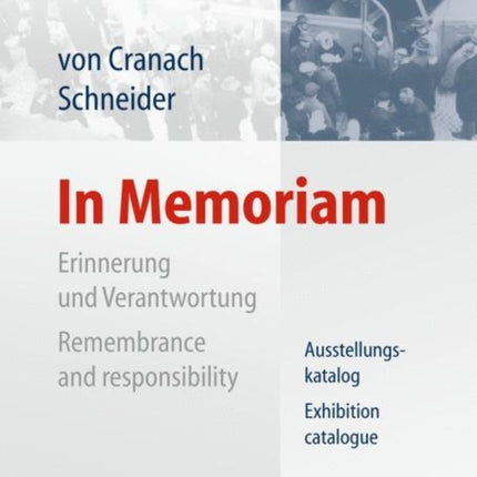 In Memoriam: Erinnerung und Verantwortung Ausstellungskatalog