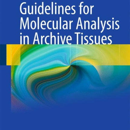 Guidelines for Molecular Analysis in Archive