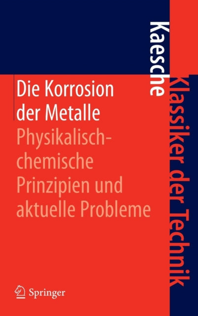 Die Korrosion der Metalle: Physikalisch-chemische