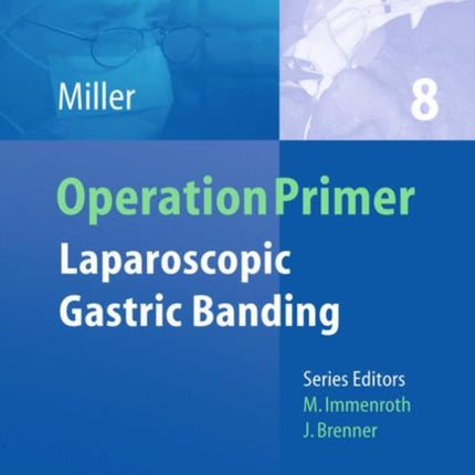 Laparoscopic Gastric Banding 8 Operation Primers