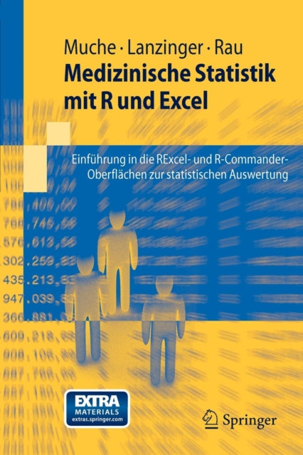 Medizinische Statistik mit R und Excel: Einführung in die RExcel- und R-Commander-Oberflächen zur statistischen Auswertung