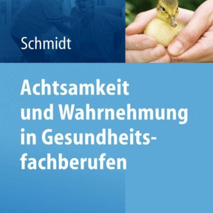 Achtsamkeit und Wahrnehmung in Gesundheitsfachberufen