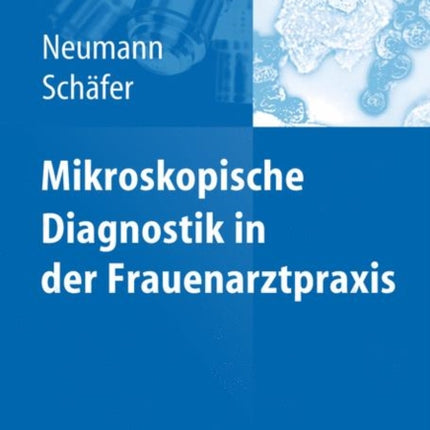 Mikroskopische Diagnostik in der Frauenarztpraxis