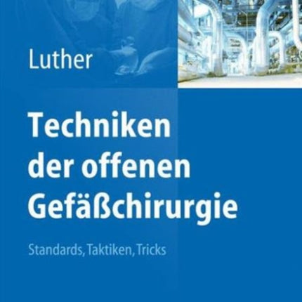 Techniken der offenen Gefäßchirurgie: Standards, Taktiken, Tricks