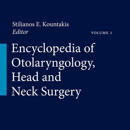 Encyclopedia of Otolaryngology, Head and Neck Surgery