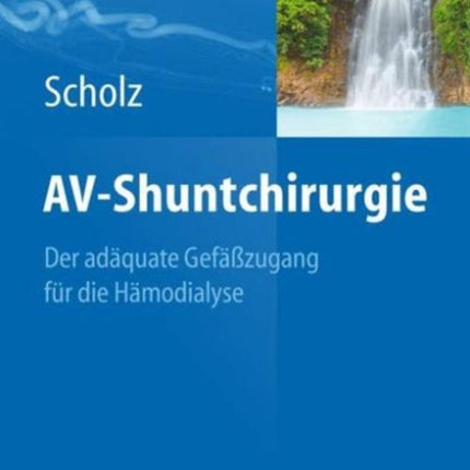 AV-Shuntchirurgie: Der adäquate Gefäßzugang für die Hämodialyse