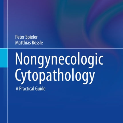 Nongynecologic Cytopathology: A Practical Guide