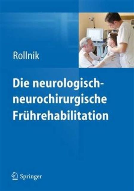 Die neurologisch-neurochirurgische Frührehabilitation