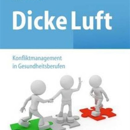 Dicke Luft - Konfliktmanagement in Gesundheitsberufen