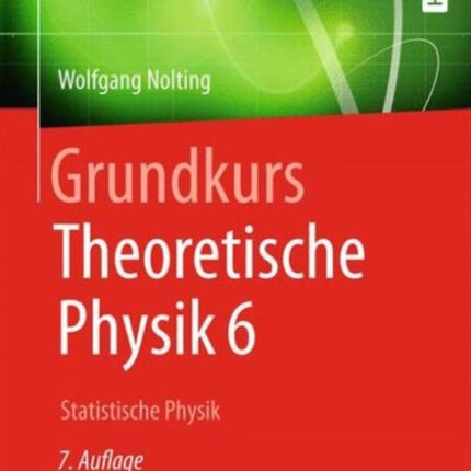 Grundkurs Theoretische Physik 6: Statistische