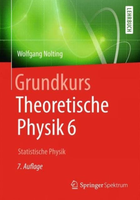 Grundkurs Theoretische Physik 6: Statistische