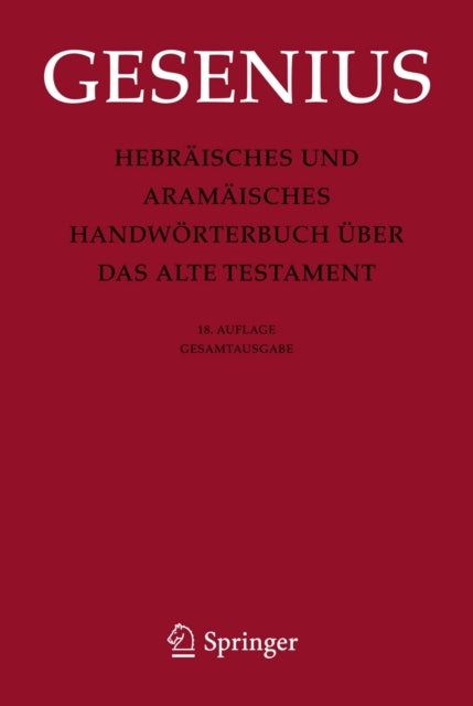 Hebräisches und Aramäisches Handwörterbuch über das Alte Testament: Gesamtausgabe