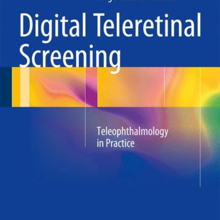 Digital Teleretinal Screening: Teleophthalmology in Practice