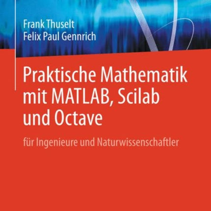 Praktische Mathematik mit MATLAB, Scilab und