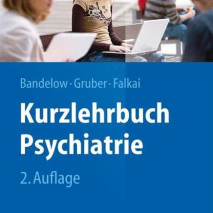 Kurzlehrbuch Psychiatrie