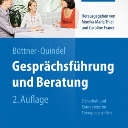 Gesprächsführung und Beratung: Sicherheit und Kompetenz im Therapiegespräch