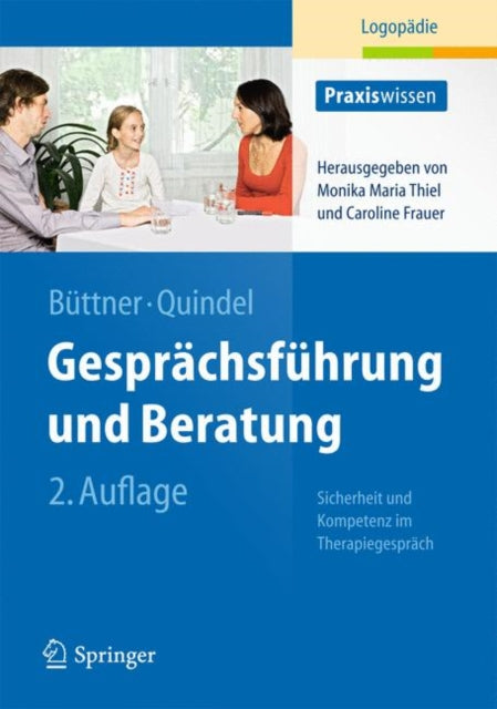 Gesprächsführung und Beratung: Sicherheit und Kompetenz im Therapiegespräch