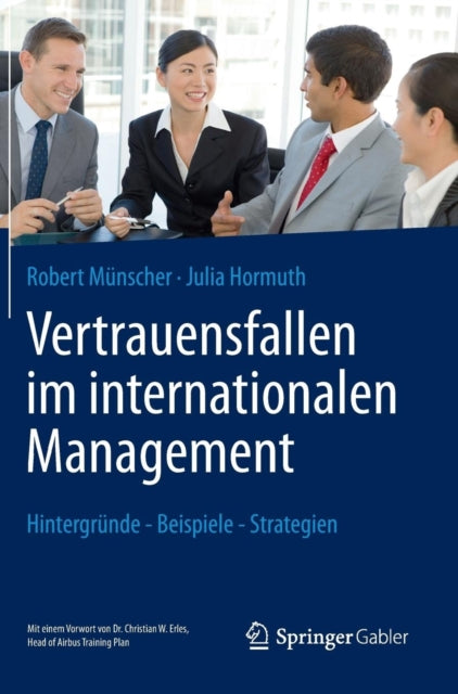 Vertrauensfallen im internationalen Management: Hintergründe - Beispiele - Strategien