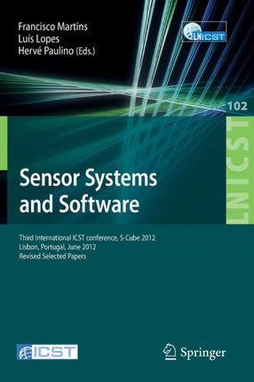 Sensor Systems and Software: Third International ICST Conference, S-Cube 2012, Lisbon, Portugal, June 4-5, 2012, Revised Selected Papers
