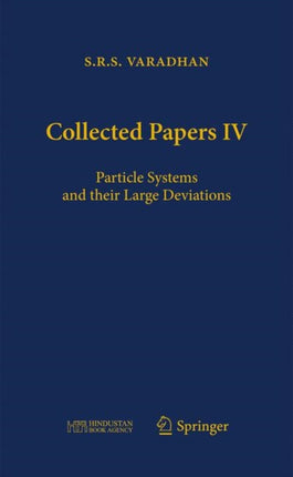 Collected Papers IV: Particle Systems and Their Large Deviations