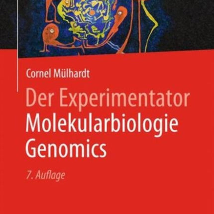 Der Experimentator Molekularbiologie / Genomics