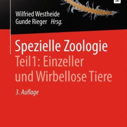 Spezielle Zoologie. Teil 1: Einzeller und Wirbellose Tiere