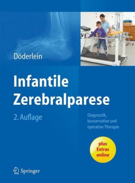 Infantile Zerebralparese: Diagnostik, konservative und operative Therapie