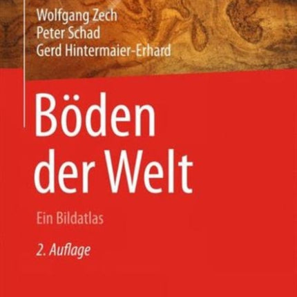 Böden der Welt: Ein Bildatlas