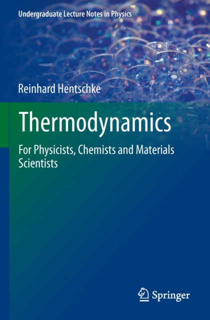 Thermodynamics For Physicists Chemists and Materials Scientists Undergraduate Lecture Notes in Physics