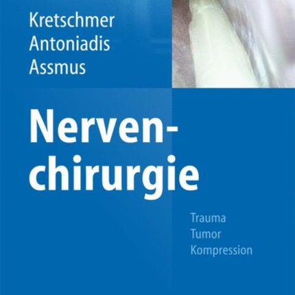 Nervenchirurgie: Trauma, Tumor, Kompression