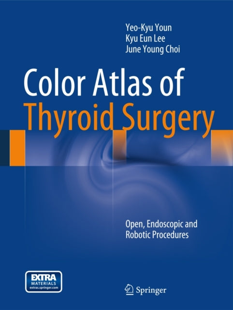 Color Atlas of Thyroid Surgery: Open, Endoscopic