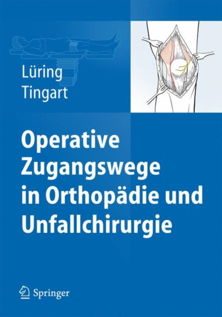 Operative Zugangswege in Orthopädie Und Unfallchirurgie