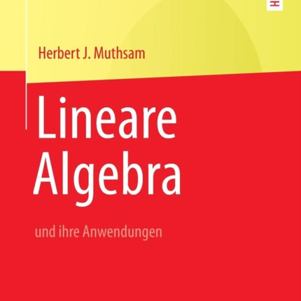 Lineare Algebra: und ihre Anwendungen