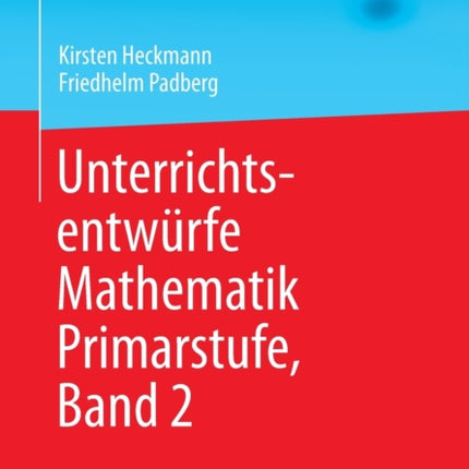 Unterrichtsentwürfe Mathematik Primarstufe, Band 2